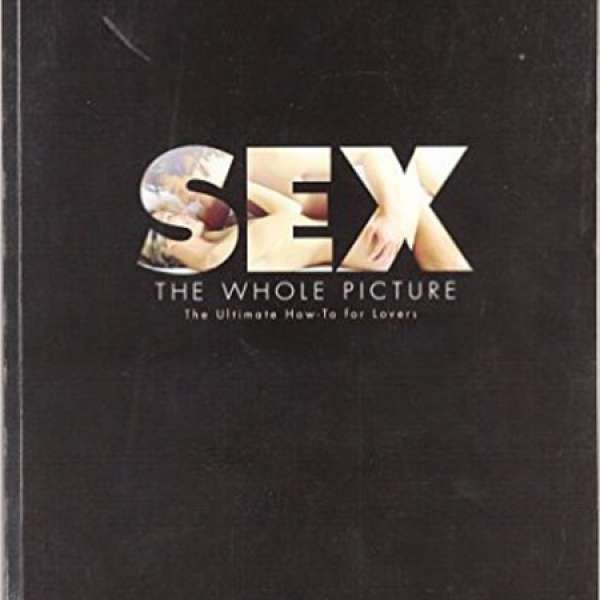 Sex The Whole Picture (Book)
