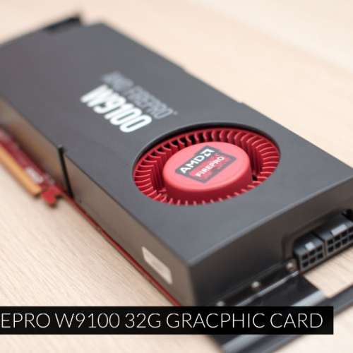 (二手) AMD FIREPRO W9100 32G GRACPHIC CARD 90% NEW