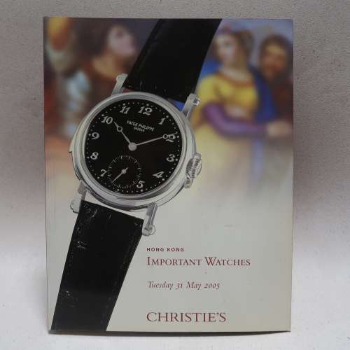 Hong Kong Important Watches Christie's 佳士得名手錶拍賣書 拍賣年鑑 May 2005 新淨