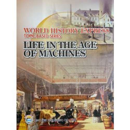 90%NEW WORLD HISTORY EXPRESS LIFE IN THE AGE OF MACHINES