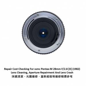 Repair Cost Checking For smc Pentax-M 28mm F/2.8 [II] (1982) Lens Cleaning