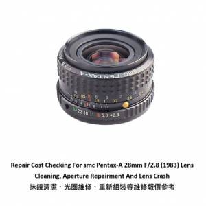 Repair Cost Checking For smc Pentax-A 28mm F/2.8 (1983) Lens Cleaning 報價參考