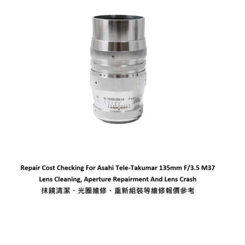 Repair Cost Checking For Asahi Tele-Takumar 135mm F/3.5 M37 Lens Cleaning