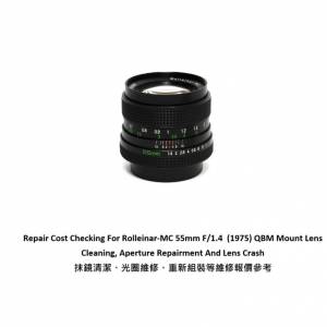 Repair Cost Checking For Rolleinar-MC 55mm F/1.4  (1975) QBM Mount Lens Cleaning