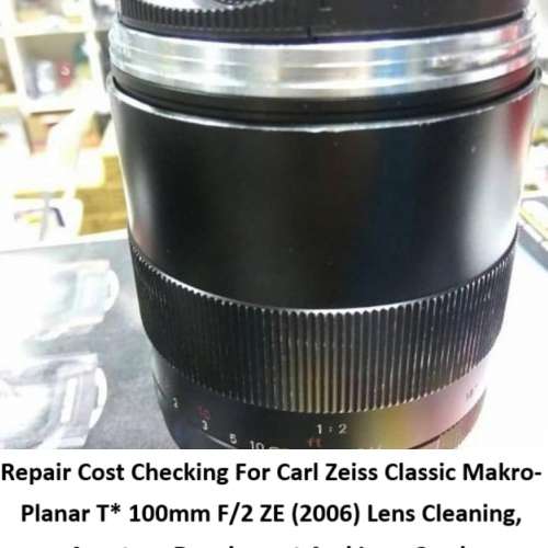 Repair Cost Checking For Carl Zeiss Classic Makro-Planar T* 100mm F/2 ZE (2006)