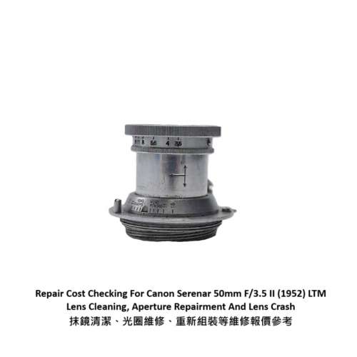 Repair Cost Checking For Canon Serenar 50mm F/3.5 II (1952) LTM Lens Cleaning ...