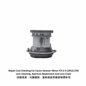 Repair Cost Checking For Canon Serenar 50mm F/3.5 II (1952) LTM Lens Cleaning ...