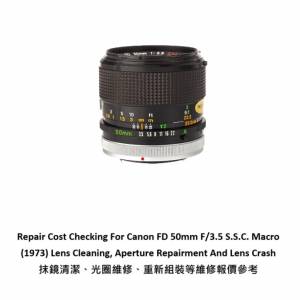 Repair Cost Checking For Canon FD 50mm F/3.5 S.S.C. Macro (1973) Lens Cleaning