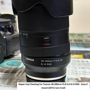 Repair Cost Checking For Tamron 28-200mm F2.8-5.6 Di III RXD Lens Crash 重新組...