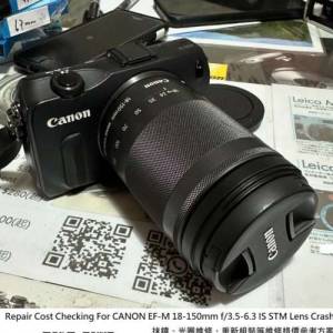 Repair Cost Checking For CANON EF-M 18-150mm f/3.5-6.3 IS STM Lens Cleaning