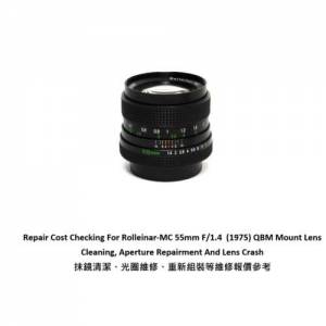 Repair Cost Checking For Rolleinar-MC 55mm F/1.4 (1975) QBM Mount Lens Cleaning