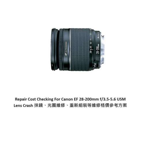 Repair Cost Checking For Canon EF 28-200mm f/3.5-5.6 USM 抹鏡、光圈維修、重新...