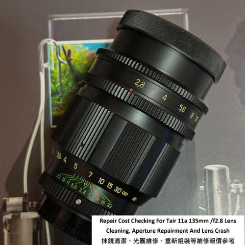 Repair Cost Checking For Tair 11a 135mm /f2.8 Lens Cleaning, Aperture Repairment