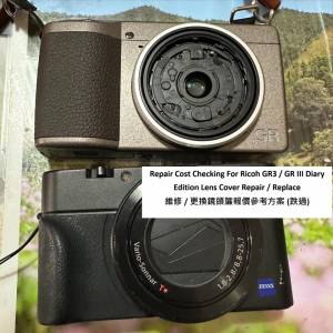 Repair Cost Checking For Ricoh GR3 / GR III Diary Edition  維修 / 更換鏡頭簾及...