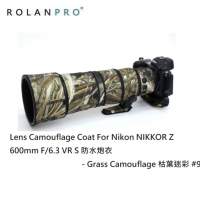 ROLANPRO Lens Camouflage Coat For Nikon NIKKOR Z 600mm F/6.3 VR S 防水炮衣