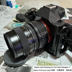 Repair Cost Checking For Carl Zeiss Distagon T* 28mm F2.8 Lens Crash 抹鏡、光...