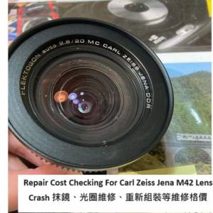 Repair Cost Checking For Carl Zeiss Jena M42 Lens Crash 抹鏡、光圈維修、重新組...