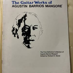 Guitar Works of Agustín Barrios Mangoré, Vol. I【學古典結他書】中級