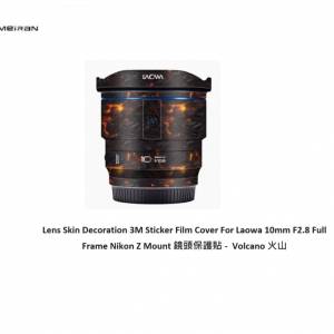 3M Sticker Film Cover For Laowa 10mm F2.8 Full Frame 鏡頭保護貼 - Volcano 火山
