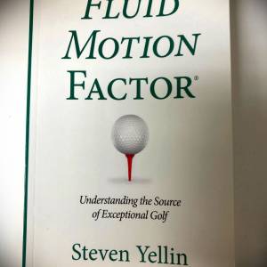 THE FLUID MOTION FACTOR UNDERSTANDING THE SOURCE OF EXCEPTIONAL GOLF