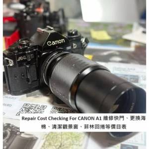 Repair Cost Checking For CANON A1 維修快門、更換海棉、清潔觀景窗、菲林回捲等價...
