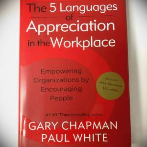 THE 5 LANGUAGES OF APPRECIATION IN THE WORKPLACE