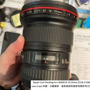 Repair Cost Checking For CANON EF 16-35mm f/2.8L II USM Lens Crash 抹鏡、光圈...