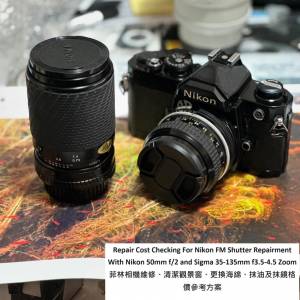 Repair Cost Checking For Nikon FM Shutter Repairment With Nikon 50mm f/2