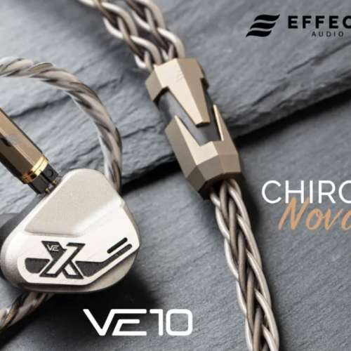 Vision Ears VE10 + Effect Audio Chiron NOVA 套裝
