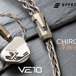 Vision Ears VE10 + Effect Audio Chiron NOVA 套裝