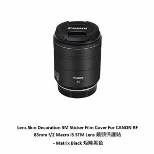 3M Sticker Film Cover For CANON RF 85mm f/2 Macro IS STM Lens 鏡頭保護貼 - 矩...