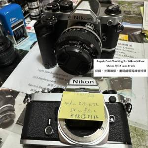 Repair Cost Checking For Nikon Non-AI / AI Nikkor 55mm f/1.2 Lens Crash 抹鏡、...