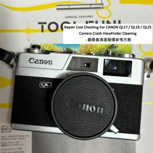 Repair Cost Checking For CANON QL17 / QL19 / QL25 ViewFinder Cleaning 觀景窗清潔