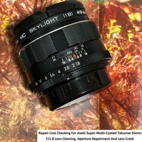Repair Cost Checking For Asahi Super-Multi-Coated Takumar 55mm F/1.8 抹鏡清潔