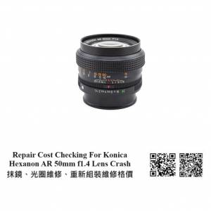 Repair Cost Checking For Konica Hexanon AR 50mm f1.4 Lens Cleaning 抹鏡清潔、...