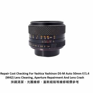 Repair Cost Checking For Yashica Yashinon DS-M Auto 50mm F/1.4 抹鏡清潔、光圈...