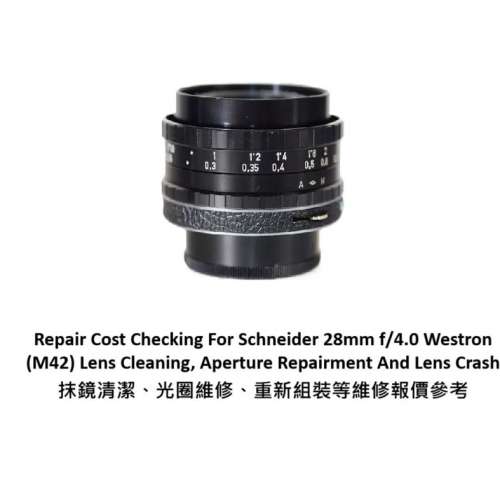 Repair Cost Checking For Schneider 28mm f/4.0 Westron (M42) Lens Cleaning