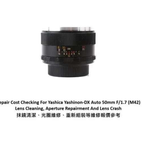 Repair Cost Checking For Yashica Yashinon-DX Auto 50mm F/1.7 (M42) Lens Cleaning