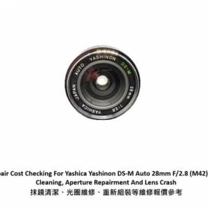 Repair Cost Checking For Yashica Yashinon DS-M Auto 28mm F/2.8 (M42)