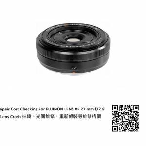 Repair Cost Checking For Fujifilm Super EBC Fujinon XF 27mm F/2.8 Aspherical