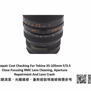 Repair Cost Checking For Tokina 35-105mm F/3.5 Close Focusing RMC Lens Cleaning