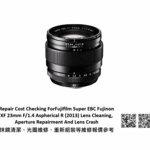 Repair Cost Checking For Fujifilm Super EBC Fujinon XF 23mm F/1.4 Aspherical R