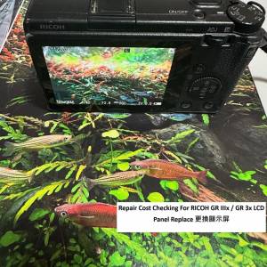 Repair Cost Checking For RICOH GR IIIx / GR 3x LCD Panel Replace 更換顯示屏