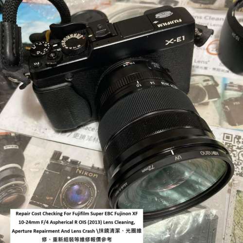 Repair Cost Checking For Fujifilm Super EBC Fujinon XF 10-24mm F/4 Aspherical R