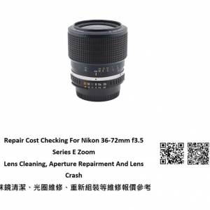 Repair Cost Checking For Nikon 36-72mm f3.5 Series E Zoom Lens Cleaning