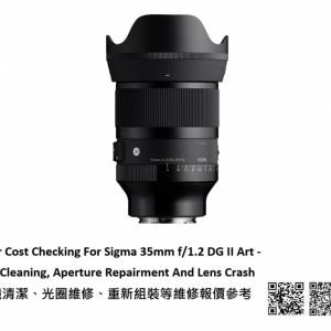 Repair Cost Checking For Sigma 35mm f/1.2 DG II Art - Lens Cleaning