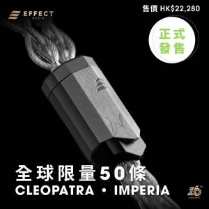 Effect Audio Cleopatra Imperia Founder’s Edition