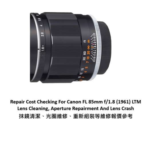 Repair Cost Checking For Canon FL 85mm f/1.8 (1961) LTM Lens Cleaning