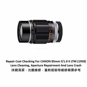 Repair Cost Checking For CANON 85mm f/1.9 II LTM (1958) Lens Cleaning