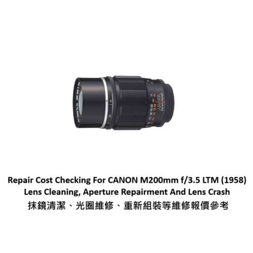 Repair Cost Checking For CANON M200mm f/3.5 LTM (1958) Lens Cleaning